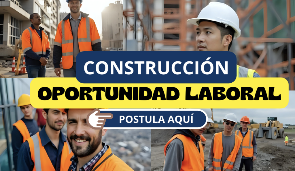 🧱 Oportunidad Laboral: Construcción 👷‍♂️👷‍♀️