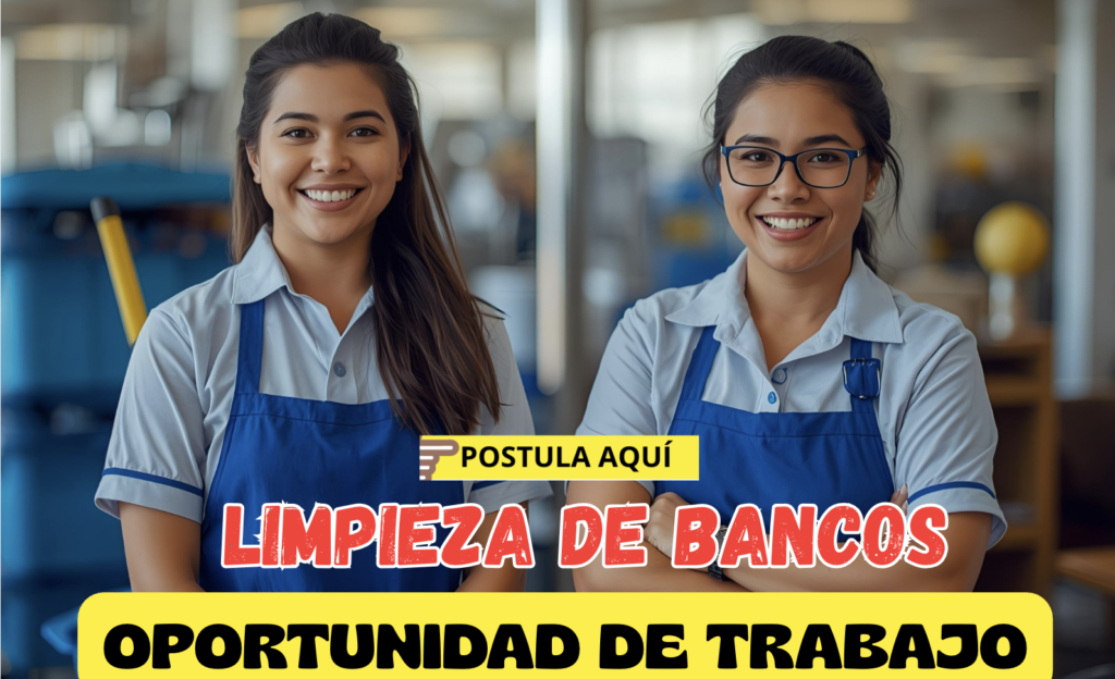 Limpieza de Bancos, Oportunidad de Trabajo 🧹🏦